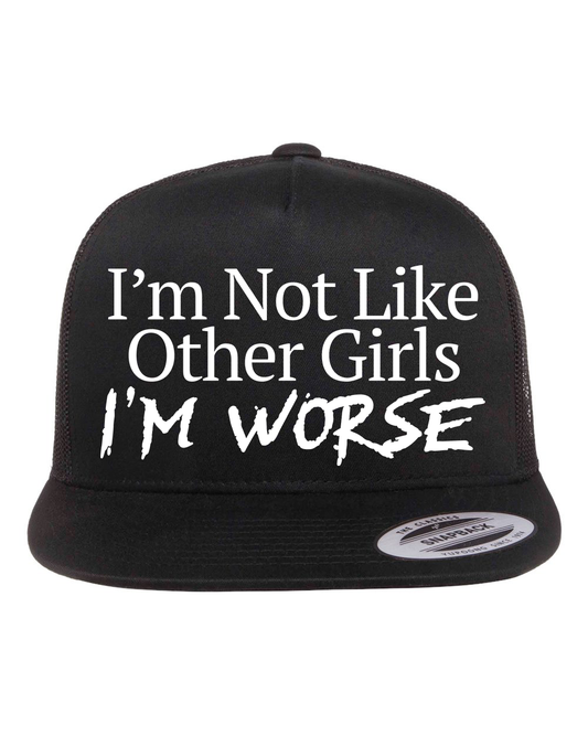 Im Not Like Other Girls Hat