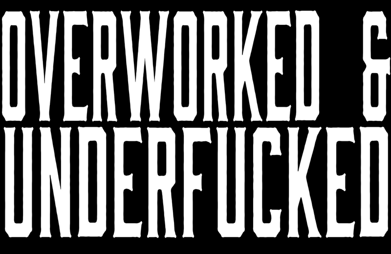 Overworked and Underfucked Hoodie