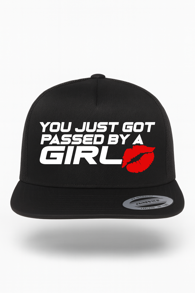You Got Passed By a Girl Hat