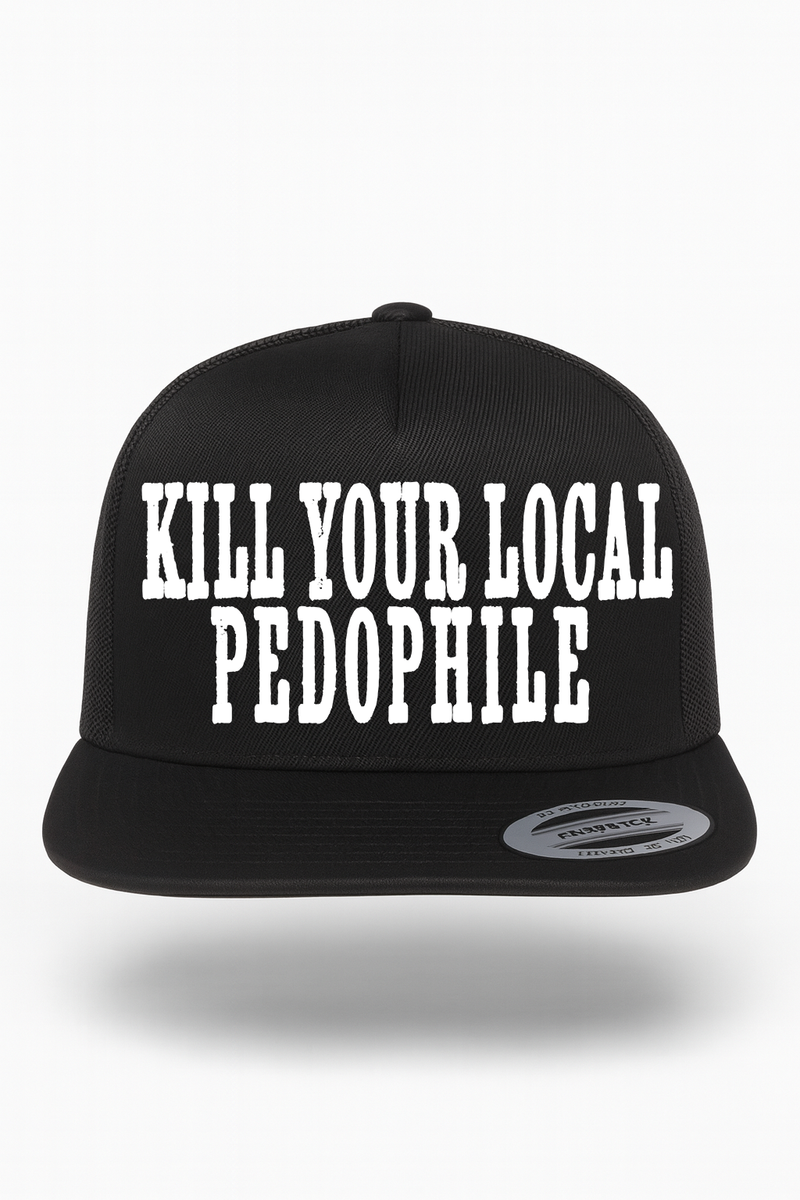 Kill Your Local Pedophile Hat