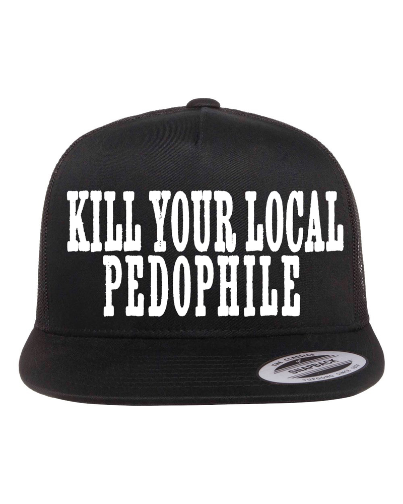 Kill Your Local Pedophile Hat