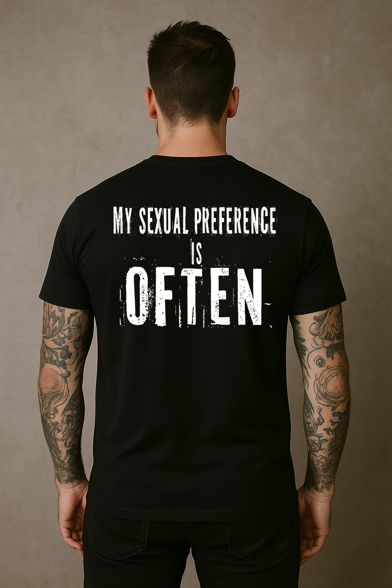 My Sexual Preference is Often T-Shirt