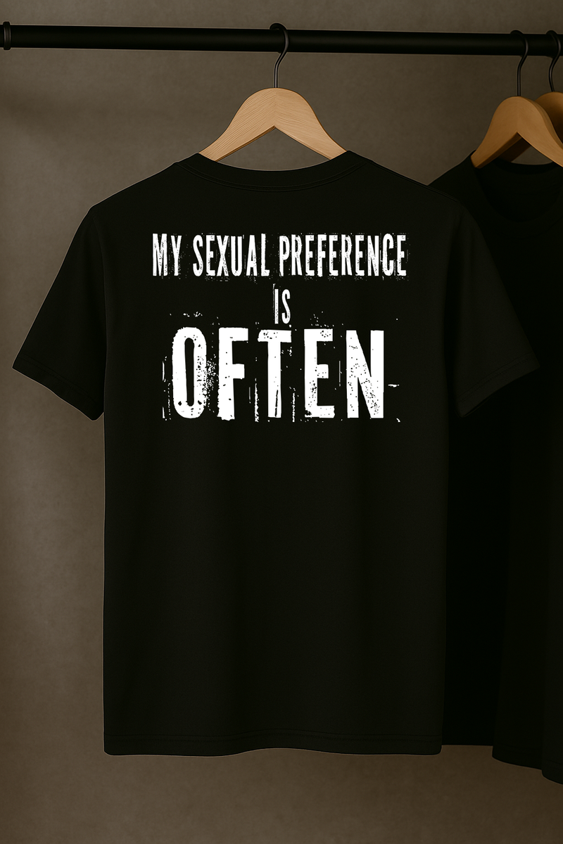 My Sexual Preference is Often T-Shirt
