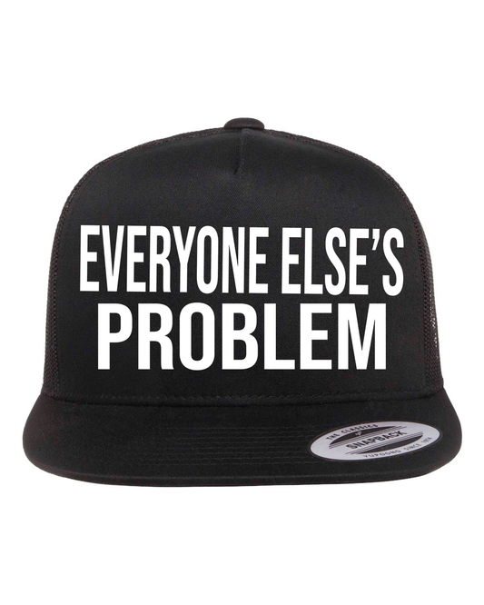 Everyone Else's Problem Hat