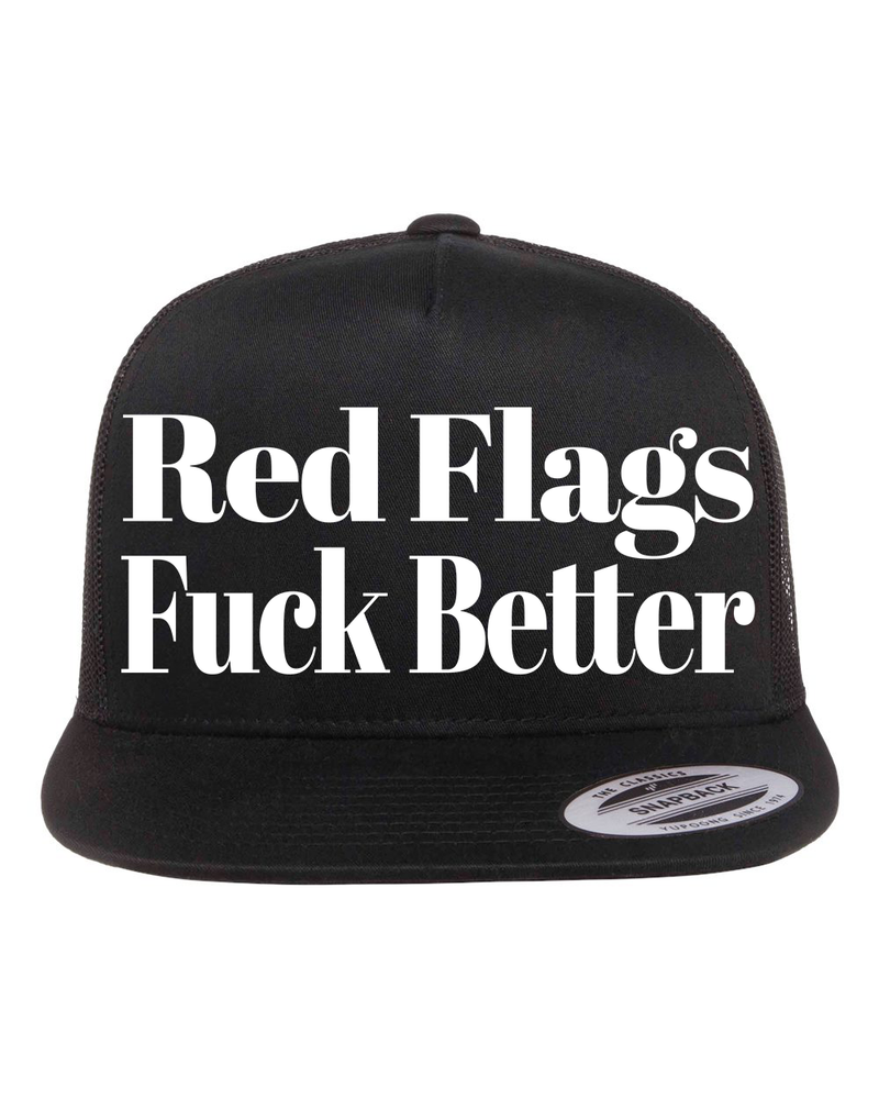Red Flags Fuck Better Hat