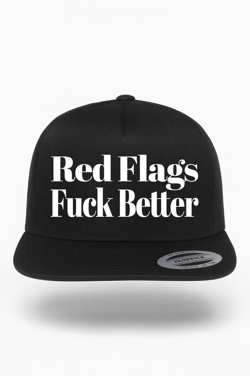 Red Flags Fuck Better Hat