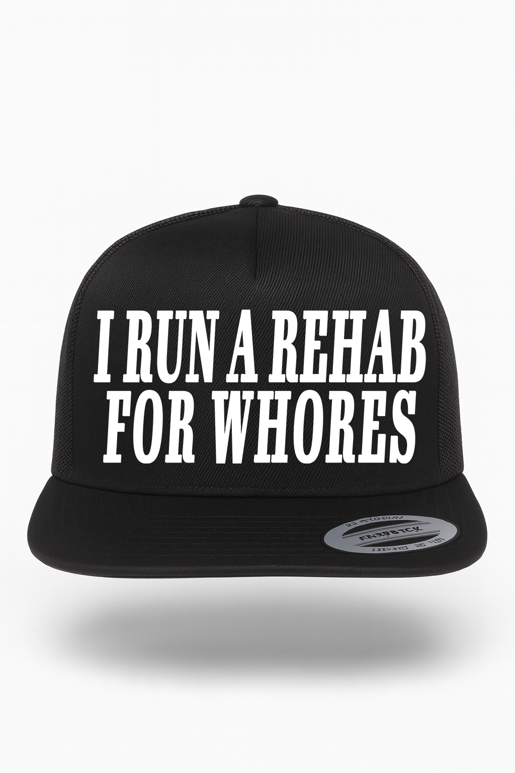 I Run a Rehab For Whores Hat