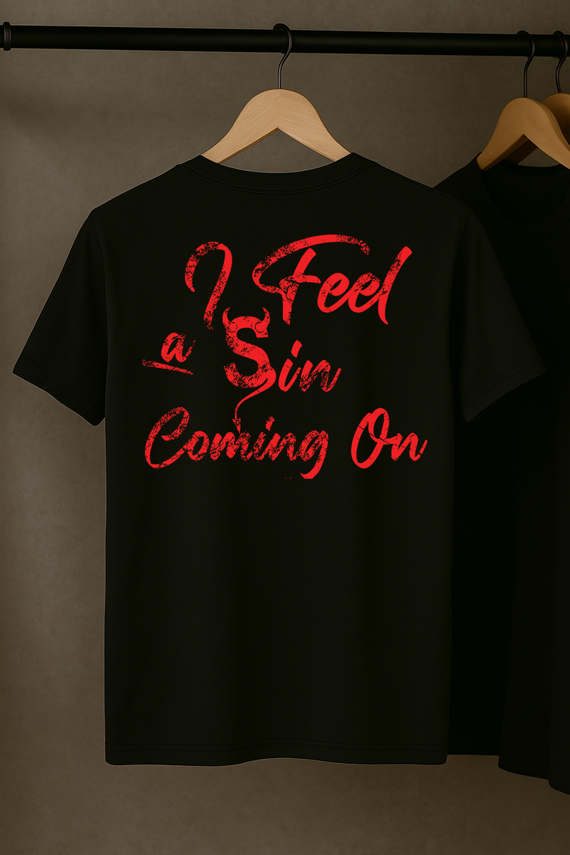 I Feel a Sin Coming On T-Shirt