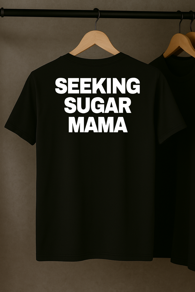 Seeking a Sugar Mama T-Shirt