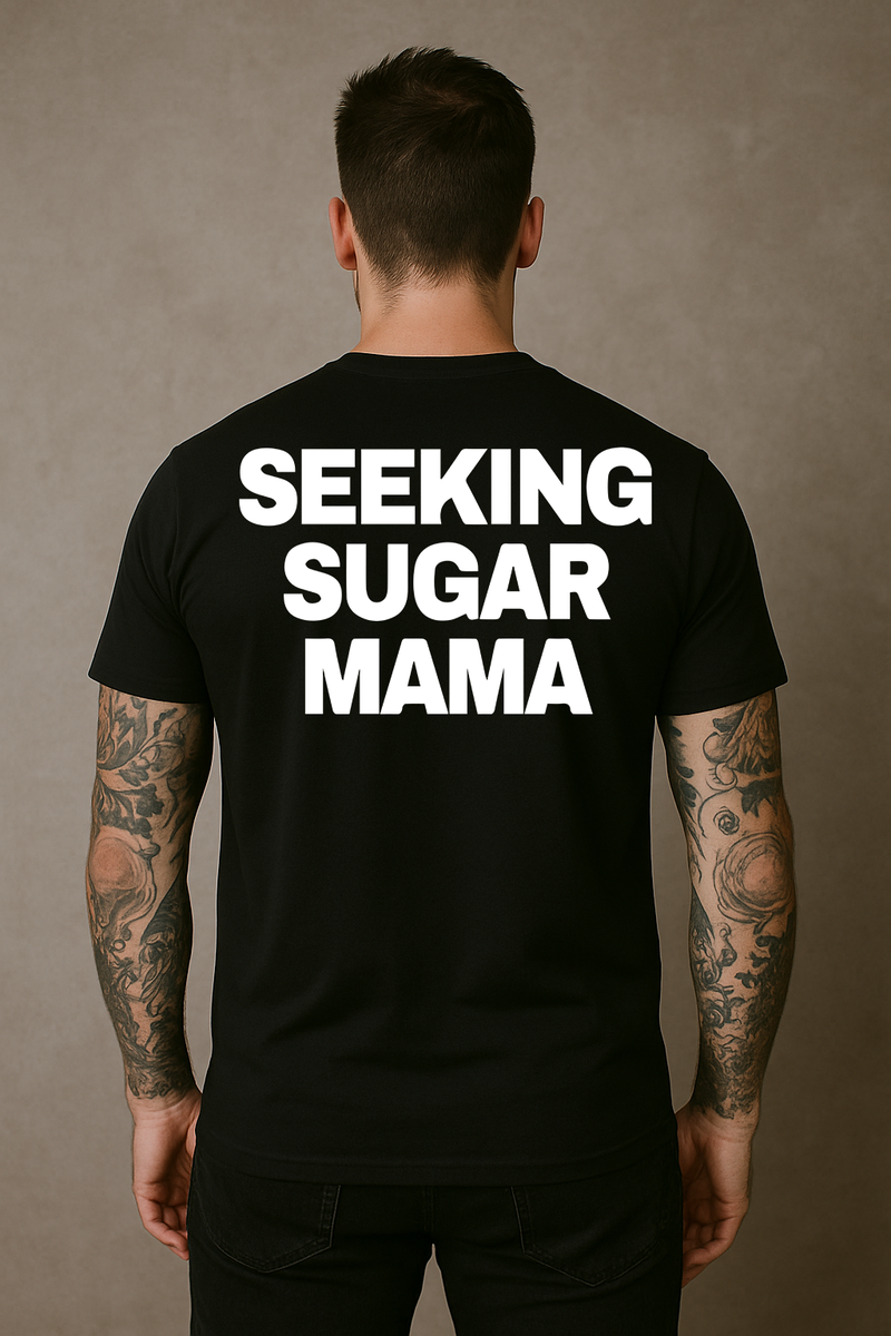 Seeking a Sugar Mama T-Shirt