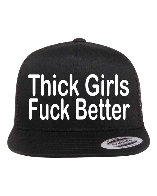 Thick Girls Fuck Better Hat