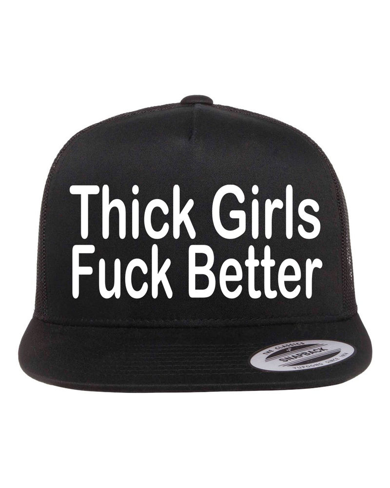 Thick Girls Fuck Better Hat