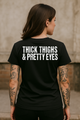 Thick Thighs Pretty Eyes T-Shirt