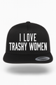 I Love Trashy Women Hat