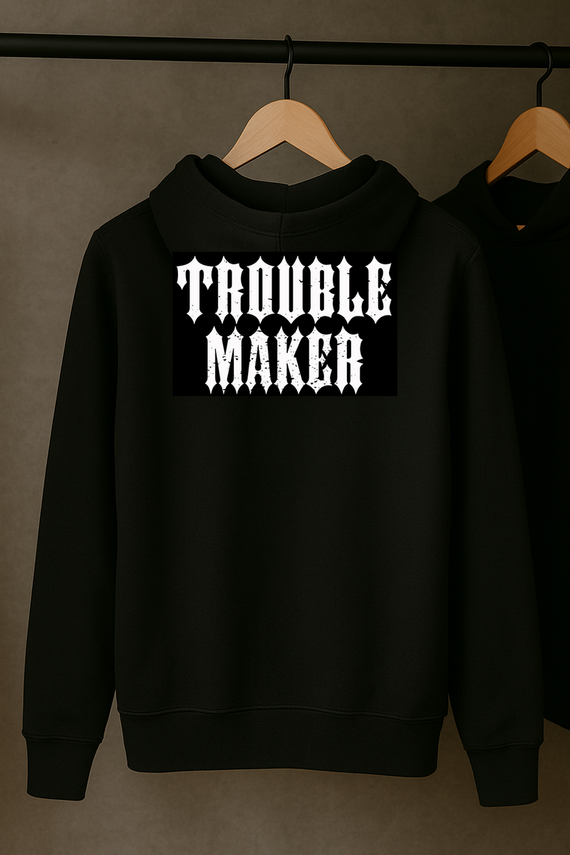 Trouble Maker Hoodie
