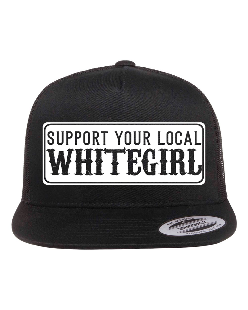 Support Your Local Whitegirl Hat